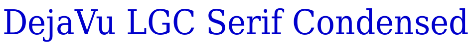 DejaVu LGC Serif Condensed fonte