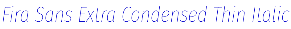 Fira Sans Extra Condensed Thin Italic fonte