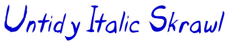 Untidy Italic Skrawl fonte